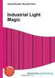 Industrial Light Magic, Jesse Russell,Ronald Cohn 
