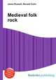 Medieval folk rock, Jesse Russell,Ronald Cohn 