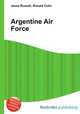 Argentine Air Force, Jesse Russell,Ronald Cohn 