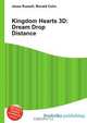 Kingdom Hearts 3D: Dream Drop Distance, Jesse Russell,Ronald Cohn 