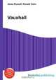 Vauxhall, Jesse Russell,Ronald Cohn 