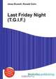 Last Friday Night (T.G.I.F.), Jesse Russell,Ronald Cohn 