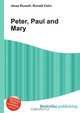 Peter, Paul and Mary, Jesse Russell,Ronald Cohn 