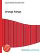 Orange Range, Jesse Russell,Ronald Cohn 