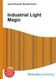 Industrial Light Magic, Jesse Russell,Ronald Cohn 
