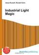 Industrial Light Magic, Jesse Russell,Ronald Cohn 