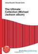 The Ultimate Collection (Michael Jackson album), Jesse Russell,Ronald Cohn 