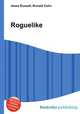 Roguelike, Jesse Russell,Ronald Cohn 