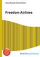 Freedom Airlines, Jesse Russell,Ronald Cohn 
