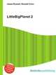 LittleBigPlanet 2, Jesse Russell,Ronald Cohn 
