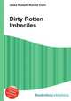 Dirty Rotten Imbeciles, Jesse Russell,Ronald Cohn 