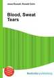 Blood, Sweat Tears, Jesse Russell,Ronald Cohn 