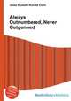 Always Outnumbered, Never Outgunned, Jesse Russell,Ronald Cohn 