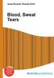 Blood, Sweat Tears, Jesse Russell,Ronald Cohn 