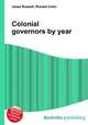 Colonial governors by year, Jesse Russell,Ronald Cohn 