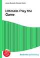Ultimate Play the Game, Jesse Russell,Ronald Cohn 