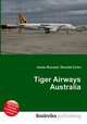 Tiger Airways Australia, Jesse Russell,Ronald Cohn 