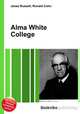 Alma White College, Jesse Russell,Ronald Cohn 
