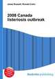 2008 Canada listeriosis outbreak, Jesse Russell,Ronald Cohn 
