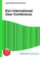 Esri International User Conference, Jesse Russell,Ronald Cohn 