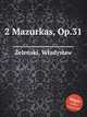 2 Mazurkas, Op.31, 