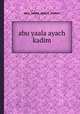 abu yaala ayach kadim, Abu Yaala Ayach Kadim 