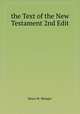 the Text of the New Testament 2nd Edit, Bruce M. Metzger 