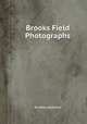 Brooks Field Photographs, Bradley Jackman 