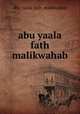 abu yaala fath malikwahab, Abu Yaala Fath Malikwahab 