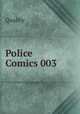 Police Comics 003, Quality 