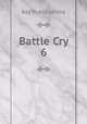 Battle Cry 6, Key Publications 