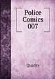 Police Comics 007, Quality 