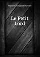 Le Petit Lord, Frances Hodgson Burnett 