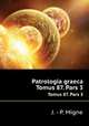 Patrologia graeca. Tomus 87. Pars 3, J. - P. Migne 