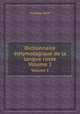 Dictionnaire thymologique de la langue russe. Volume 1, Philippe Reiff 