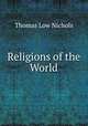 Religions of the World, Thomas Low Nichols 