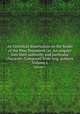 An historical dissertation on the books of the New Testament; or, An enquiry into their authority and particular character. Composed from orig. authors. Volume 1, 