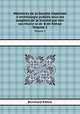 Mmoires de la Socit impriale d`archologie publis sous les auspices de la Socit par son secrtaire le dr. B.de Khne. Volume 1, 