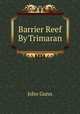Barrier Reef By Trimaran, John Gunn 