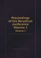 Proceedings of the Beryllium conference. Volume 1, 