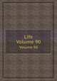 Life. Volume 90, 
