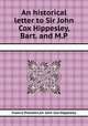 An historical letter to Sir John Cox Hippesley, Bart. and M.P., Francis Plowden,Sir John Cox Hippesley 