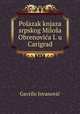 Polazak knjaza srpskog Miloa Obrenovia I. u Carigrad, 