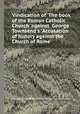 Vindication of `The book of the Roman Catholic Church` against George Townsend`s `Accusation of history against the Church of Rome`., Charles Butler,Robert Southey,George Townsend 