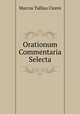 Orationum Commentaria Selecta, Cicero 