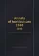 Annals of horticulture. 1848, 