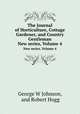 The Journal of Horticulture, Cottage Gardener, and Country Gentleman. New series, Volume 4, George W Johnson, and Robert Hogg 