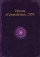 Census of population, 1970, 