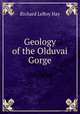 Geology of the Olduvai Gorge, Richard LeRoy Hay 