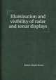 Illumination and visibility of radar and sonar displays, Robert Heath Brown 